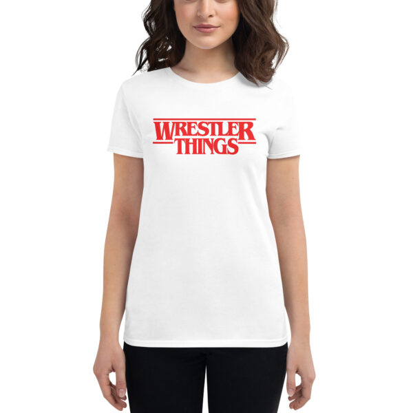 Wrestler Things Womens short sleeve t-shirt - Image 6