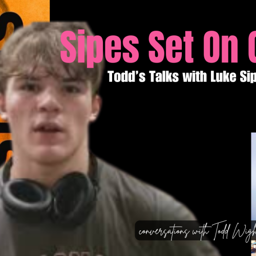 Sipes Set On Gold: Todd’s Talks With Luke Sipes